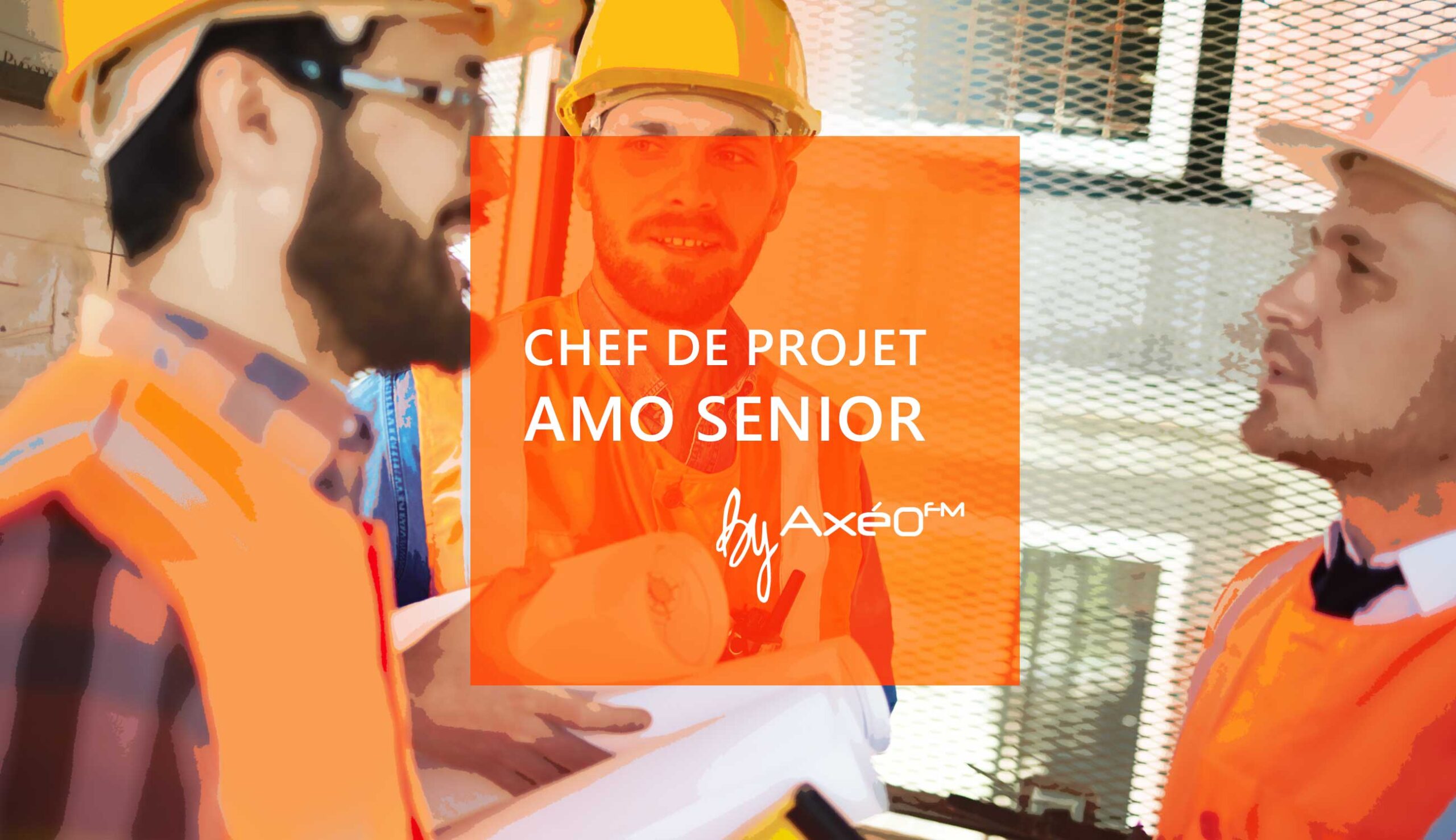 Axéo FM recrute Chef de projet AMO SENIOR