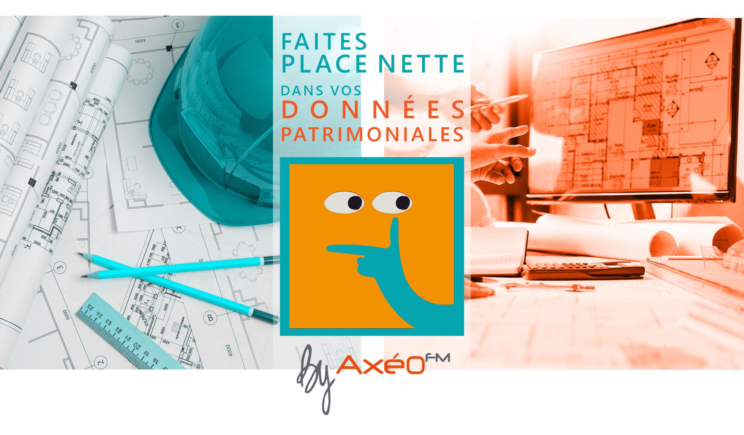 Optimisation du patrimoine numérique avec Axéo FM